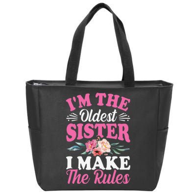 I'm the Oldest Sister I Make the Rules Siblings Sisters Zip Tote Bag