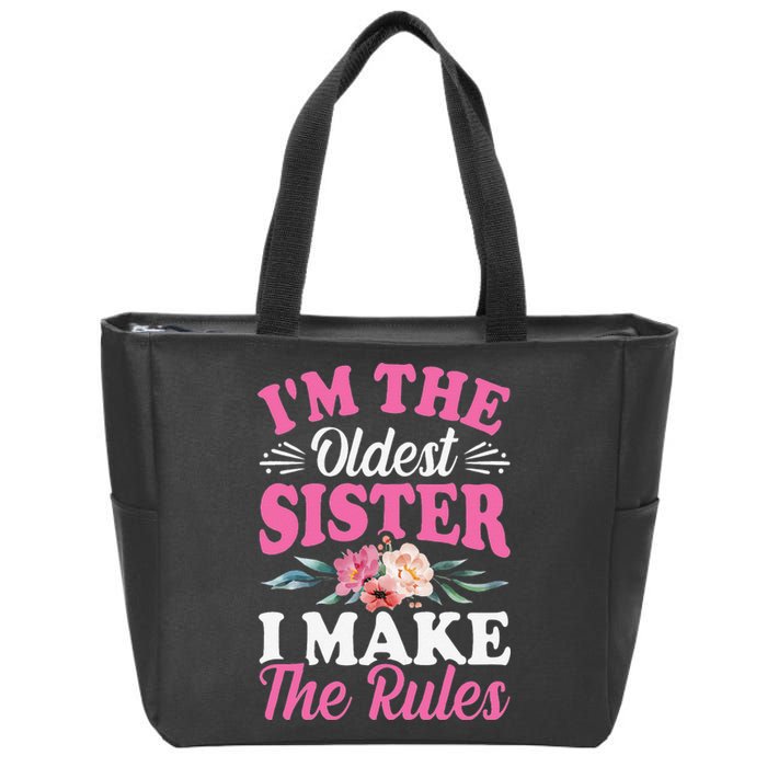 I'm the Oldest Sister I Make the Rules Siblings Sisters Zip Tote Bag