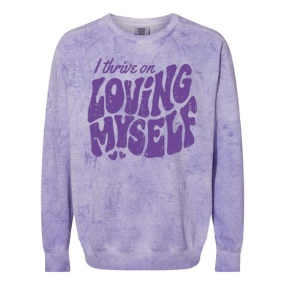 I Thrive On Loving Myself Retro Quote Colorblast Crewneck Sweatshirt