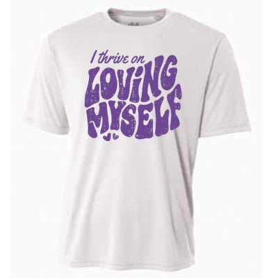 I Thrive On Loving Myself Retro Quote Cooling Performance Crew T-Shirt