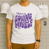 I Thrive On Loving Myself Retro Quote T-Shirt