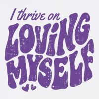 I Thrive On Loving Myself Retro Quote T-Shirt