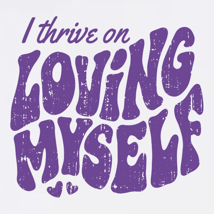 I Thrive On Loving Myself Retro Quote T-Shirt