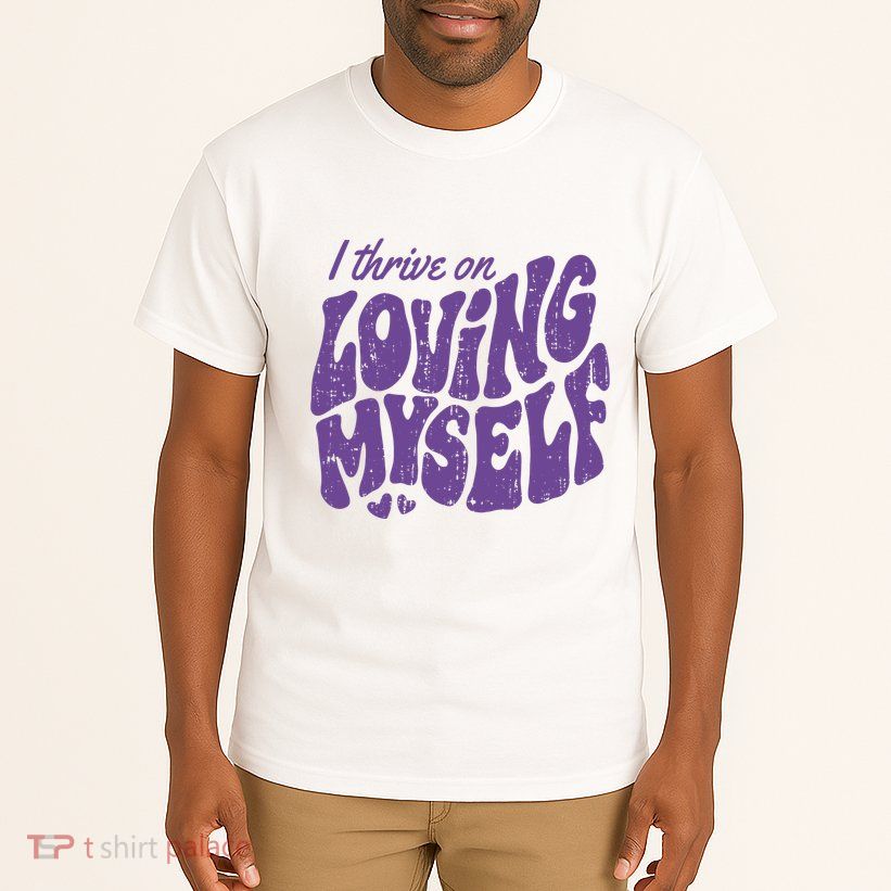 I Thrive On Loving Myself Retro Quote Tall T-Shirt
