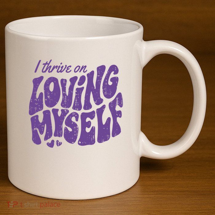 I Thrive On Loving Myself Retro Quote 11oz C Handle Ceramic Mug