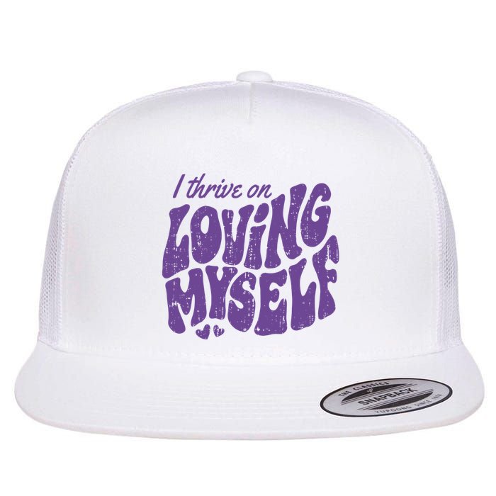I Thrive On Loving Myself Retro Quote Flat Bill Trucker Hat