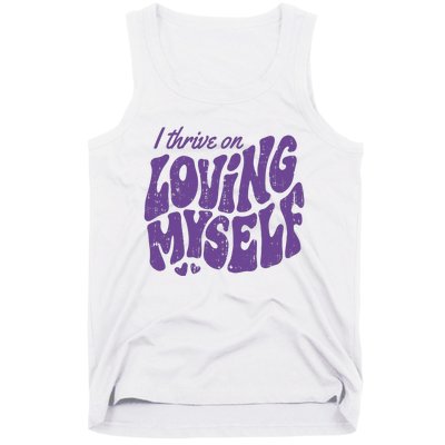 I Thrive On Loving Myself Retro Quote Tank Top