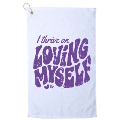 I Thrive On Loving Myself Retro Quote Golf Towel