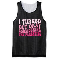 I Turned Out Okay Considering The Parenting Funny Parenting  Mesh Reversible Basketball Jersey Tank