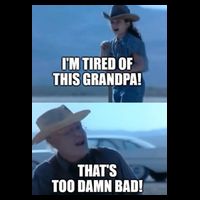 I'm Tired Of This Grandpa! That's Too Damn Bad! Quote Cropped Pullover Crew