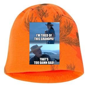 I'm Tired Of This Grandpa! That's Too Damn Bad! Quote Kati - Camo Knit Beanie