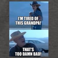 I'm Tired Of This Grandpa! That's Too Damn Bad! Quote Vector Backpack