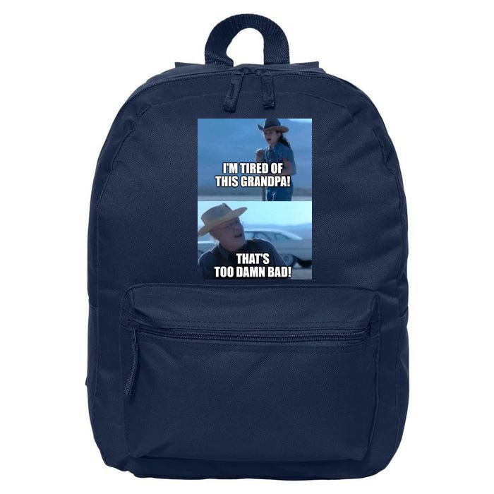 I'm Tired Of This Grandpa! That's Too Damn Bad! Quote 16 in Basic Backpack