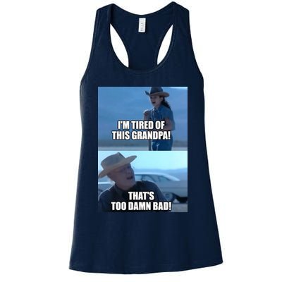 I'm Tired Of This Grandpa! That's Too Damn Bad! Quote Womens Tank Top