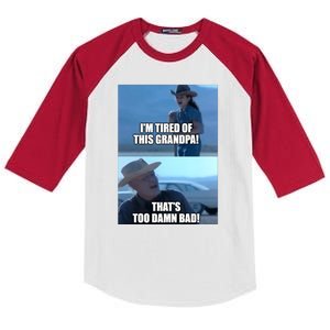 I'm Tired Of This Grandpa! That's Too Damn Bad! Quote Kids Colorblock Raglan Jersey