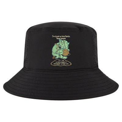 IM Tired Of This Earth These People Tired Of Being Caught Cool Comfort Performance Bucket Hat