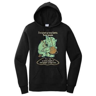IM Tired Of This Earth These People Tired Of Being Caught Women's Pullover Hoodie