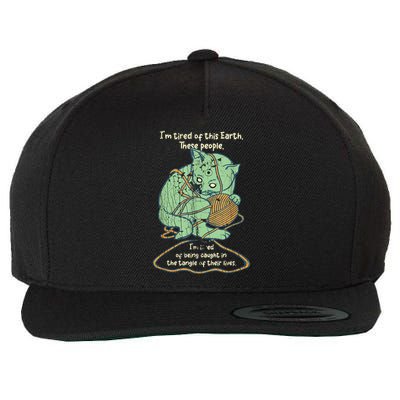 IM Tired Of This Earth These People Tired Of Being Caught Wool Snapback Cap