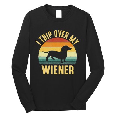 I Trip Over My Weiner funny Dachshund lover Long Sleeve Shirt