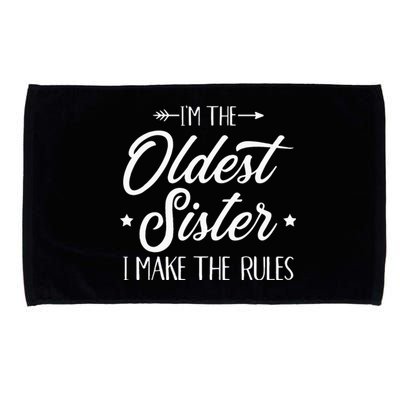 Im The Oldest Sister I Make The Rules Microfiber Hand Towel