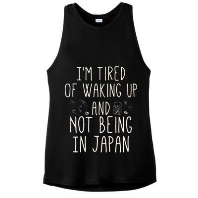 I’m Tired of Waking Up and Not Being In Japan Japanese Ladies PosiCharge Tri-Blend Wicking Tank