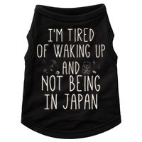 I’m Tired of Waking Up and Not Being In Japan Japanese Doggie Tank