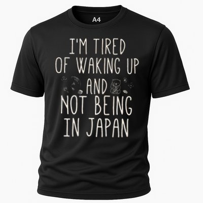 I’m Tired of Waking Up and Not Being In Japan Japanese Performance Shirt