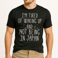 I’m Tired of Waking Up and Not Being In Japan Japanese Performance Shirt