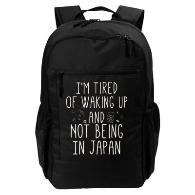 I’m Tired of Waking Up and Not Being In Japan Japanese Backpack