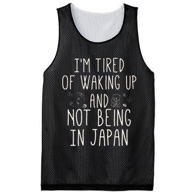 I’m Tired of Waking Up and Not Being In Japan Japanese Mesh Reversible Basketball Jersey Tank