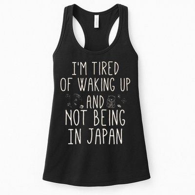 I’m Tired of Waking Up and Not Being In Japan Japanese Womens Tank Top