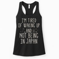 I’m Tired of Waking Up and Not Being In Japan Japanese Womens Tank Top