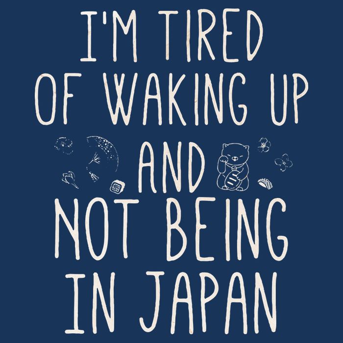 I’m Tired of Waking Up and Not Being In Japan Japanese Infant Baby Jersey Bodysuit