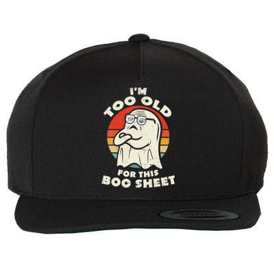 Im Too Old For This Boo Sheet Lazy Halloween Costume Ghost Wool Snapback Cap