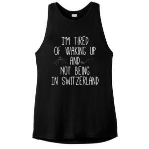 Im Tired Of Waking Up And Not Being In Switzerland Swiss Ladies PosiCharge Tri-Blend Wicking Tank