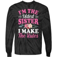 I'm the Oldest Sister I Make the Rules Siblings Sisters Tie-Dye Long Sleeve Shirt