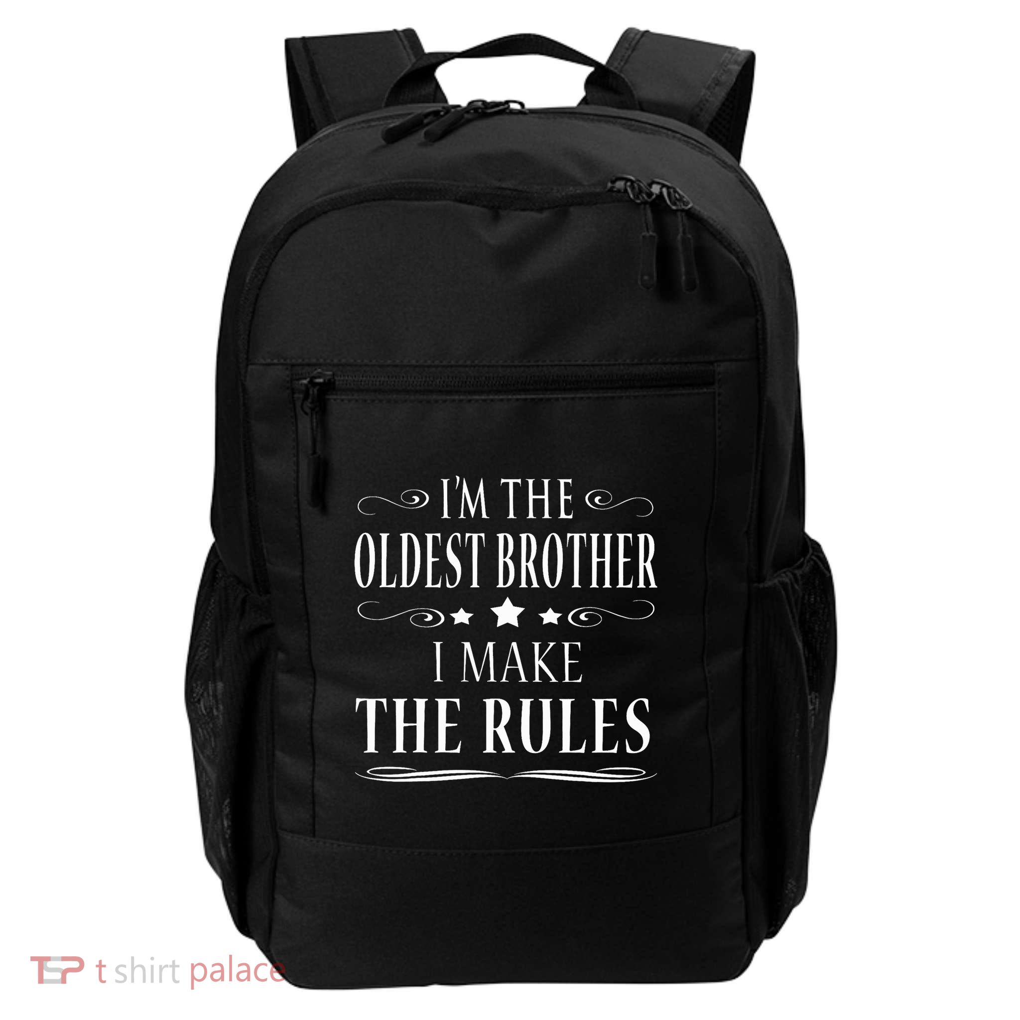 IM The Oldest Brother I Make The Rules Daily Commute Backpack