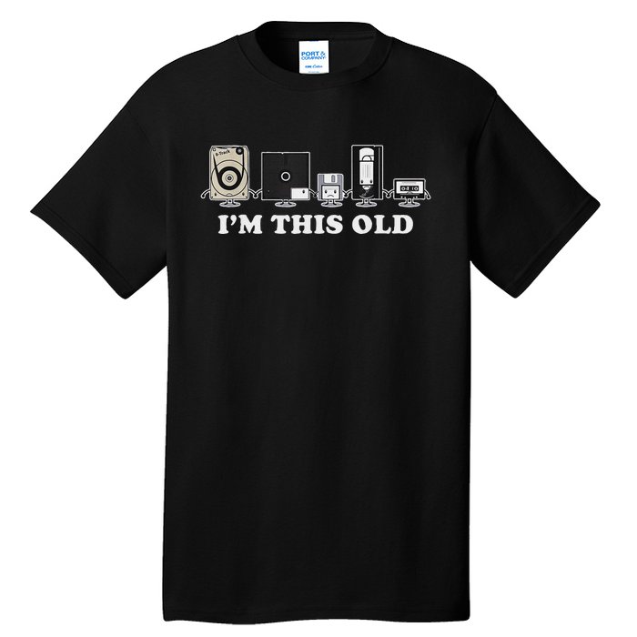 IM This Old Retro Vintage Cassette Tape Floppy Disk Vhs Tall T-Shirt