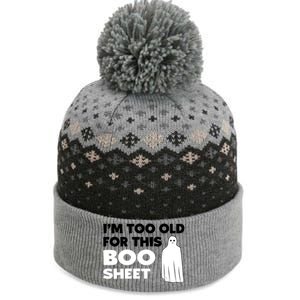 Im Too Old For This Boo Sheet Trick Or Treat Gift The Baniff Cuffed Pom Beanie