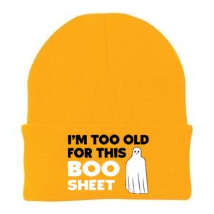 Im Too Old For This Boo Sheet Trick Or Treat Gift Knit Cap Winter Beanie