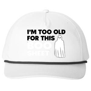 Im Too Old For This Boo Sheet Trick Or Treat Gift Snapback Five-Panel Rope Hat