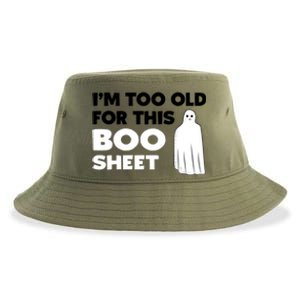 Im Too Old For This Boo Sheet Trick Or Treat Gift Sustainable Bucket Hat