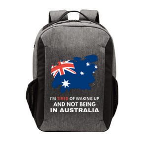 Im Tired Of Waking Up And Not Being In Australia Funny Australian Vector Backpack