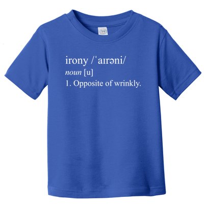 Irony The Opposite Of Wrinkly Dictionary Definition Cool Gift Toddler T-Shirt