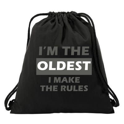 Im The Oldest I Make The Rules Drawstring Bag
