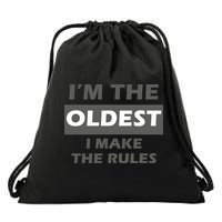 Im The Oldest I Make The Rules Drawstring Bag