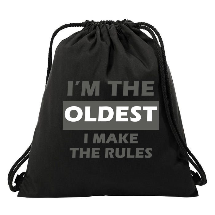 Im The Oldest I Make The Rules Drawstring Bag