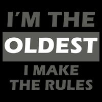 Im The Oldest I Make The Rules Drawstring Bag