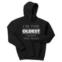 Im The Oldest I Make The Rules Kids Hoodie