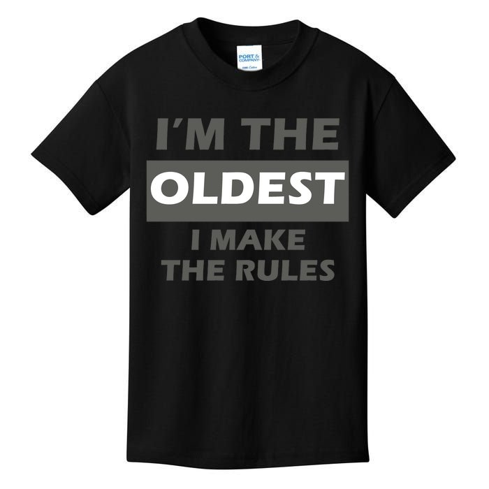 Im The Oldest I Make The Rules Kids T-Shirt